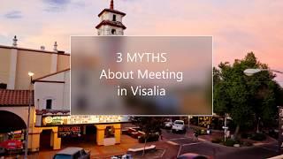 3 Myths of Meeting in Visalia