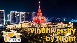 VinUniversity by Night - VinUni dưới góc nhìn Flycam - Flycam24h [4K]