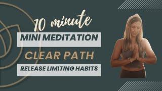 10 Minute Clear Path Meditation