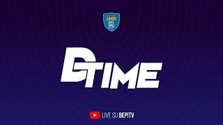 D-TIME | Ep. 19