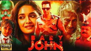 Baby John Full Movie 2024 Hindi | Varun Dhawan |Keerthy Suresh | Jackie Shroff | HD | Review & Fact