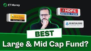 The Best Large And Mid Cap Fund: Motilal Oswal vs HDFC vs SBI Large and Midcap Fund