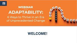 ADAPTABILITY: 6 Ways to Thrive in an Era of Unprecedented Change