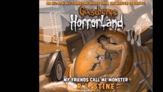 Goosebumps Horrorland #7  My Friends Call Me Monster  Audiobook 1-14  part 1