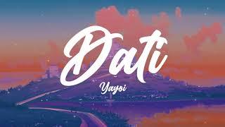 Dati (Lyrics) - Yayoi [420 Soldierz]