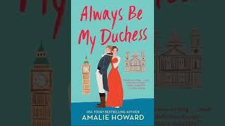 Amalie Howard - Always Be My Duchess | Billionaire Romance Audiobook