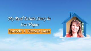 MY REAL ESTATE STORY IN LAS VEGAS: MRS LAZAR