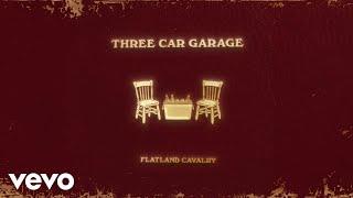 Flatland Cavalry - Three Car Garage (Official Lyric Video)