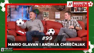 A1 Nogometni Podcast #99 - Mario Glavan i Andrija Cmrečnjak