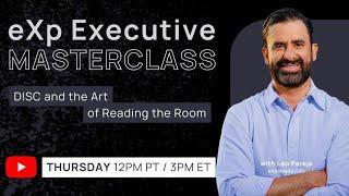 eXp Executive Masterclass: Leo Pareja - DISC And The Art Of Reading The Room