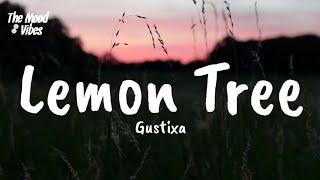 Gustixa - Lemon Tree (Lyrics)