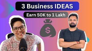 How To Make 1 Lakh Rupees Per Month With These 3 Business Ideas From Pritika Loonia