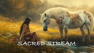 Sacred Stream - Native American Music - Relaxing Music to Relieve Stress, Anxiety & Depression