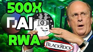 Top 10 RWA And AI Crypto Altcoins To 100X-500X By 2025 (BLACKROCK IS INVESTING!)