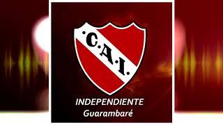 HIMNO DEL CLUB ATLETICO INDEPENDIENTE - GUARAMBARE