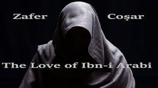 Zafer Coşar - The Love of İbn-i Arabi