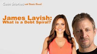 James Lavish: What is the DEBT SPIRAL? Can Bitcoin Fix This? #bitcoin #money #crypto #cryptocurrency