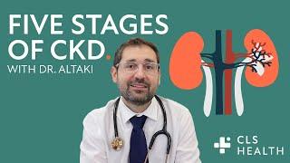 Five Stages of CKD with Dr. Altaki | CLS Health Nephrology