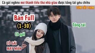 [Review Phim] Cô Gái Nghèo Được Tổng Tài Yêu Chiều Nhờ Một Giấc Mơ | Chệch Quỹ Đạo | Full