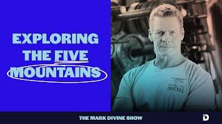 499. The Five Mountains of Human Development: Unlocking Potential W/ Mark Divine