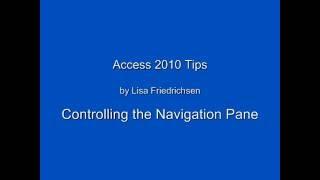 Microsoft Access Tip -- Controlling the Navigation Pane by Lisa Friedrichsen