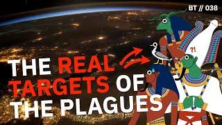 The Ten Plagues of Egypt // Who God Was REALLY Targeting in Exodus [ BT // 038 ]