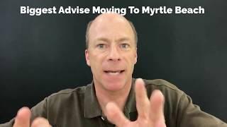 Advise About Moving To Myrtle Beach