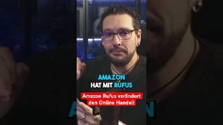 Amazon Rufus ist eine riesige Chance für jeden Amazon Händler!