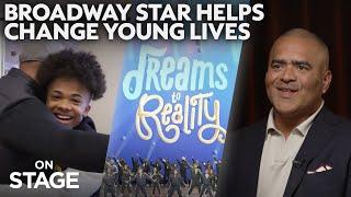 'Hamilton' Star ‘Forever Impacted’ Through Garden of Dreams Foundation Mentorship | On Stage