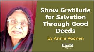 Show Gratitude for Salvation Through Good Deeds by Annie Poonen