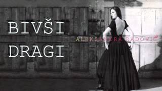 Aleksandra Radovic - Bivsi dragi - (Audio 2009)