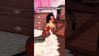 WHO KILLED LINA? #roblox #dresstoimpress #shortsviral #funny #dti #funny #fypviral