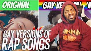 AM I GAY FOR THIS? POPULAR RAP SONGS vs GAY VERSIONS!