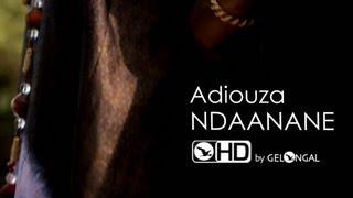 Adiouza - Ndaanane - Clip Officiel