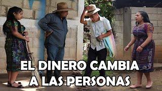 EL DINERO CAMBIA ALAS PERSONAS