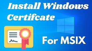 Don't Get Stuck with Errors! Learn How to Install a Certificate for MSIX Files