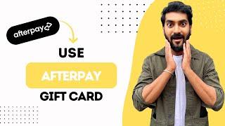 How to Use Afterpay Gift Card (Best Method)