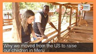 Why we moved from the US to raise our children in Meru