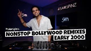 DVJ SAM - EARLY 2000s BOLLYWOOD NONSTOP - 10