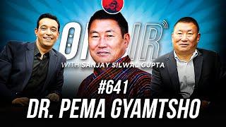 On Air With Sanjay #641 - Dr. Pema Gyamtsho