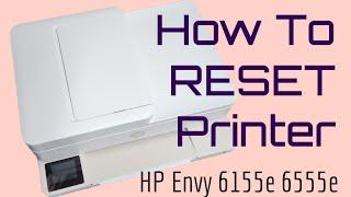 How To Reset HP Envy 6155e and 6555e Printer Factory Semi Full Partial Reset