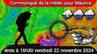 Communiqué de la météo pour Maurice émis à 16h30 vendredi 22 novembre 2024