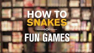 How to Snakes: Fun Games