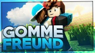 MIT GOMME BEFREUNDET! ICH HABE GOMME IN MEINER FL! | BaumBlau