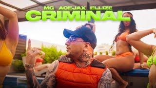 MG, Acejax, Ellize - CRIMINAL (Official Music Video)