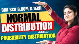 Normal Distribution|Probability Distribution|Statistics|BBA|BCA|BCOM|Dream Maths