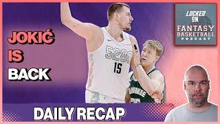 Nikola Jokic Is BACK | NBA Fantasy Basketball Recap