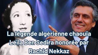 La légende algérienne chaouïa Leïla Ben Sedira honorée par Rachid Nekkaz