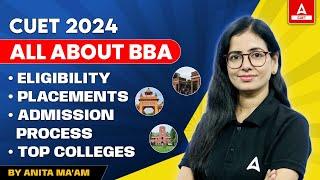 All About BBA Course | BBA Eligibility, Entrance Test, Admission Process, Top Colleges | CUET 2024