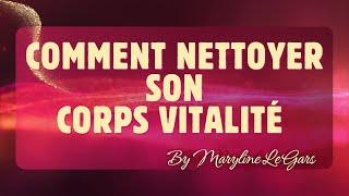 COMMENT NETTOYER SON CORPS VITALITÉ